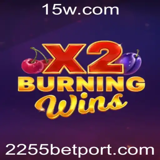 Descubra o Fascinante Mundo de 'BurningWinsX2' na Plataforma 2255bet