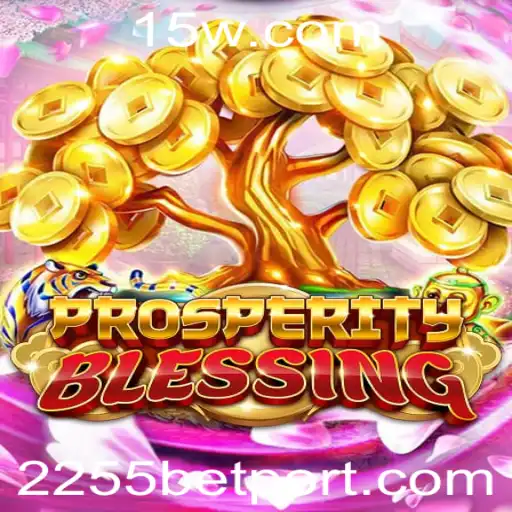 Descubra ProsperityBlessing: A Nova Sensação dos Jogos Online com 2255bet